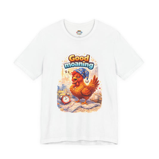 Good Moaning Chicken T‑Shirt — Funny Sleepy Rooster Graphic Tee